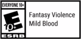 esrb-10+-fantasy-violence-mild-blood